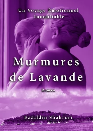 Ezzaldin Shahrori – Murmures de Lavande: Un Voyage Émotionnel Inoubliable